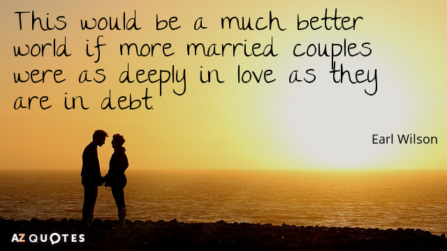 Cita de Earl Wilson: Este sería un mundo mucho mejor si más parejas casadas fueran tan...