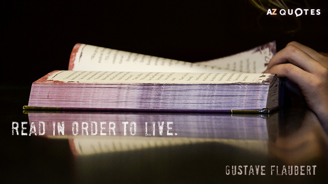 Cita de Gustave Flaubert: Leer para vivir.