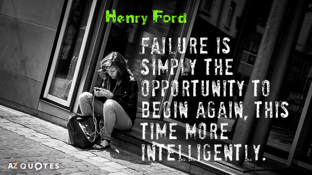 Henry Ford cita: El fracaso es simplemente la oportunidad de volver a empezar, esta vez de forma más inteligente.