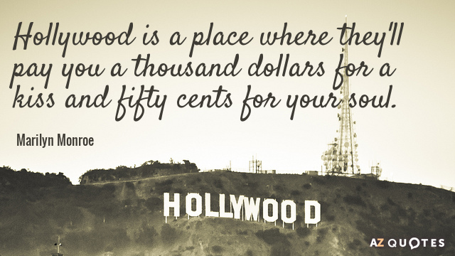 Marilyn Monroe cita: Hollywood es un lugar donde te pagan mil dólares por...