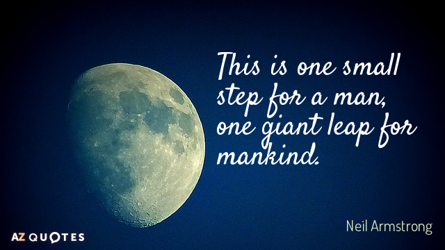 Neil Armstrong cita: Este es un pequeño paso para un hombre, un gran salto para la humanidad.