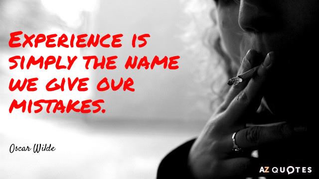 Oscar Wilde cita: La experiencia es simplemente el nombre que damos a nuestros errores.