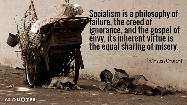 Cita de Winston Churchill: El socialismo es una filosofía del fracaso, el credo de la ignorancia y el evangelio...