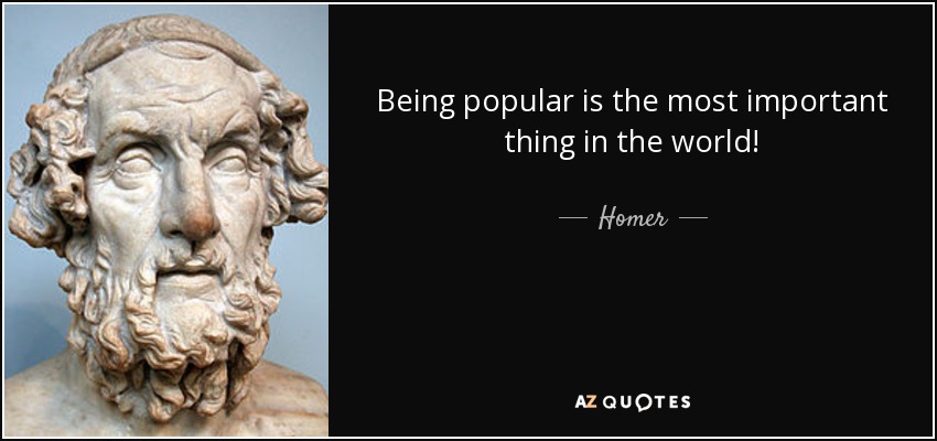 ¡Ser popular es lo más importante del mundo! - Homer