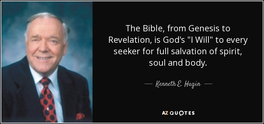 The Bible, from Genesis to Revelation, is God's 