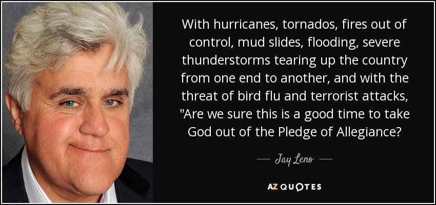 With hurricanes, tornados, fires out of control, mud slides, flooding, severe thunderstorms tearing up the country from one end to another, and with the threat of bird flu and terrorist attacks, 
