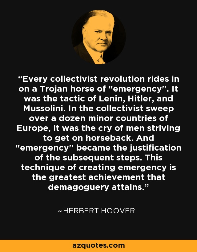 Every collectivist revolution rides in on a Trojan horse of 