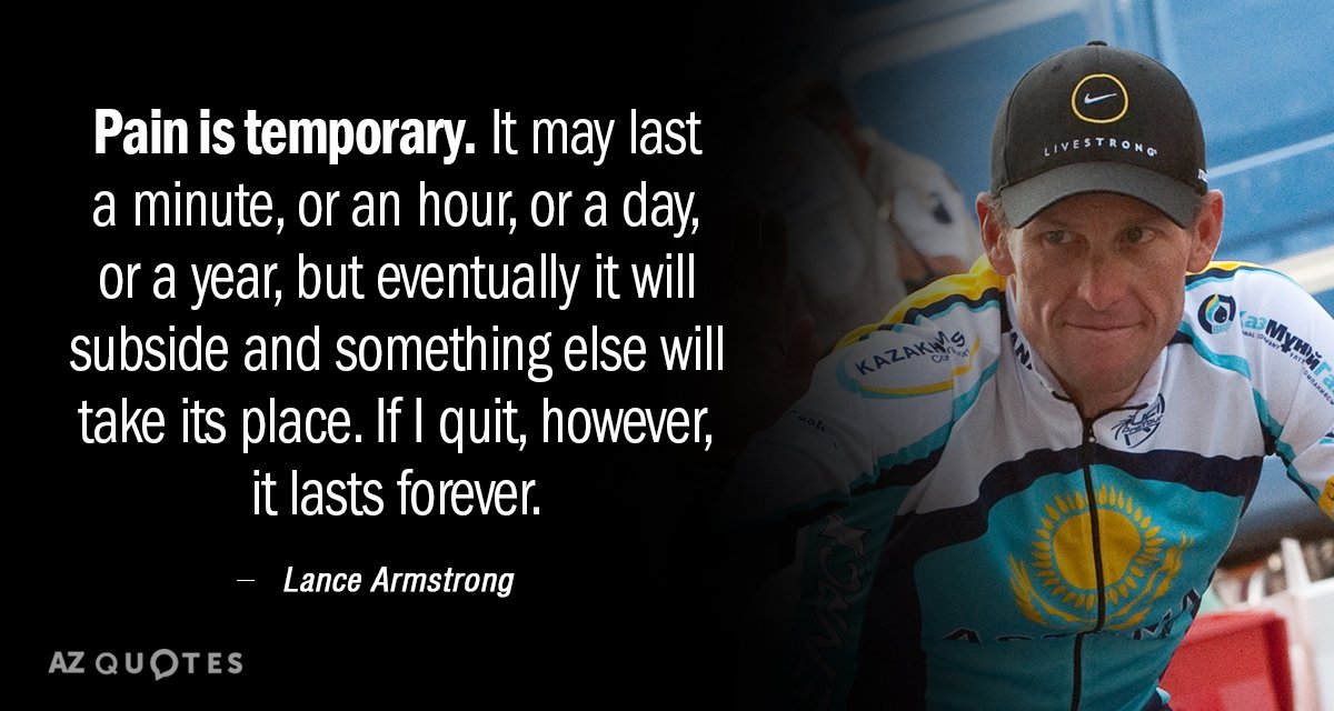 Cita de Lance Armstrong: El dolor es temporal. Puede durar un minuto, una hora o un...