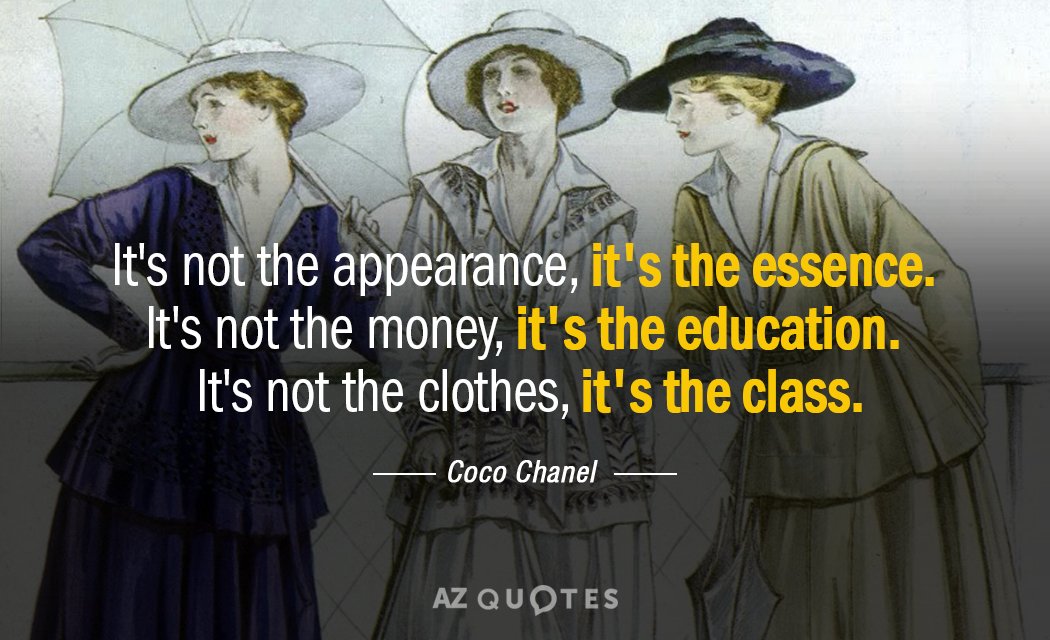 Coco Chanel cita: No es la apariencia, es la esencia. No es el dinero, es la...