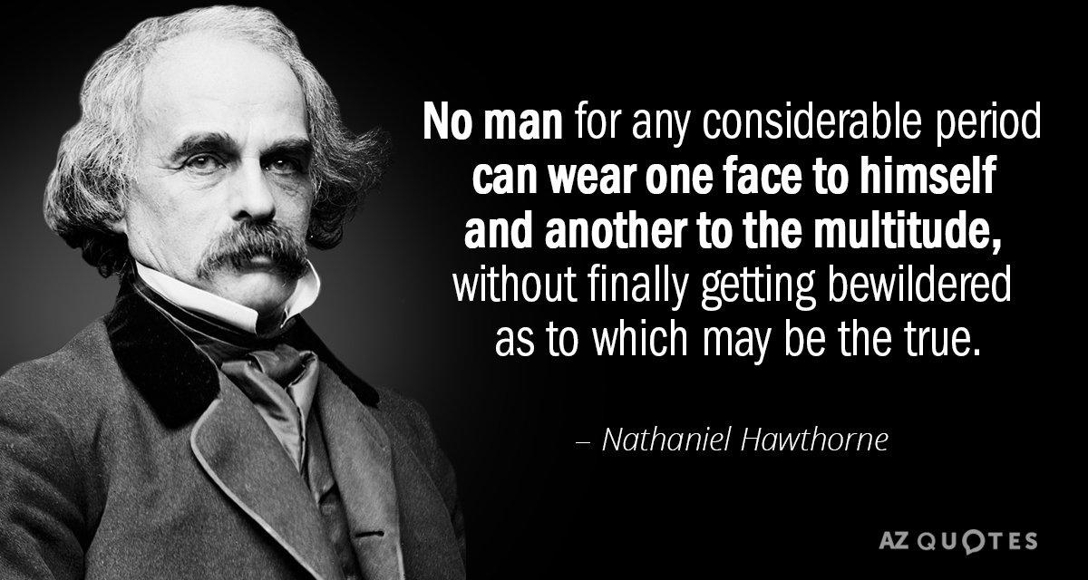Cita de Nathaniel Hawthorne: Ningún hombre durante un período considerable puede llevar una cara y...