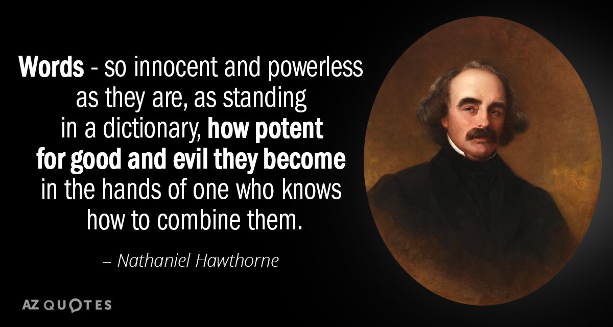 Cita de Nathaniel Hawthorne: Las palabras - tan inocentes e impotentes como son,...