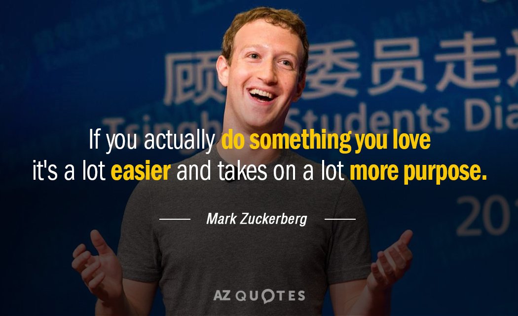 Cita de Mark Zuckerberg: Si realmente haces algo que amas es mucho más fácil y toma...