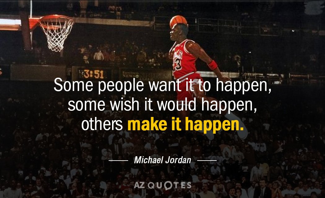 Michael Jordan cita: Algunos quieren que suceda, otros desean que suceda, otros hacen...