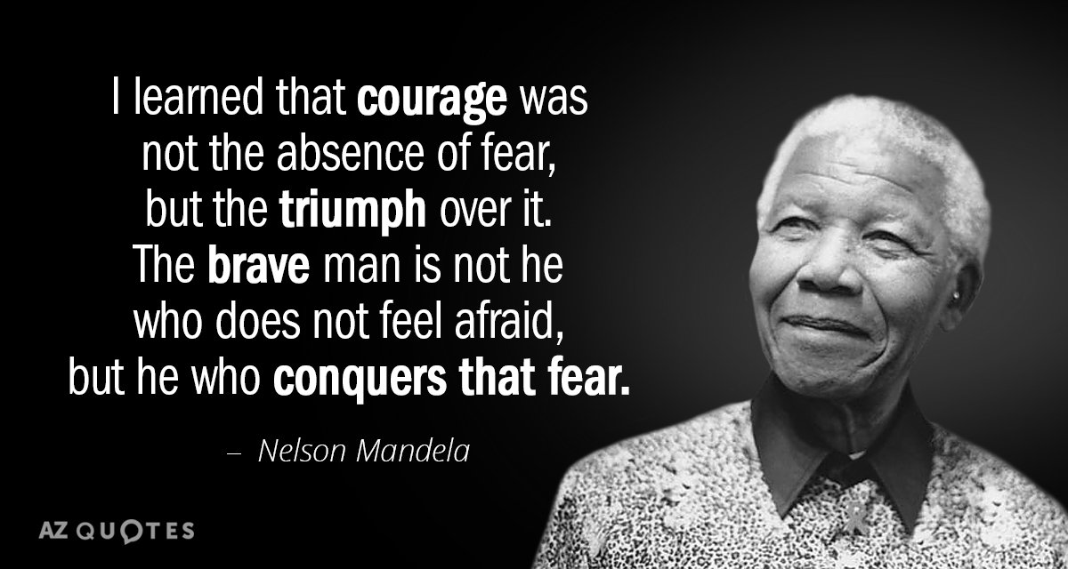 Nelson Mandela cita: Aprendí que el valor no era la ausencia de miedo, sino el triunfo...