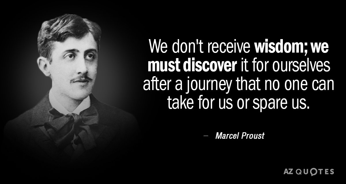 Cita de Marcel Proust: No recibimos la sabiduría; debemos descubrirla por nosotros mismos tras un viaje...