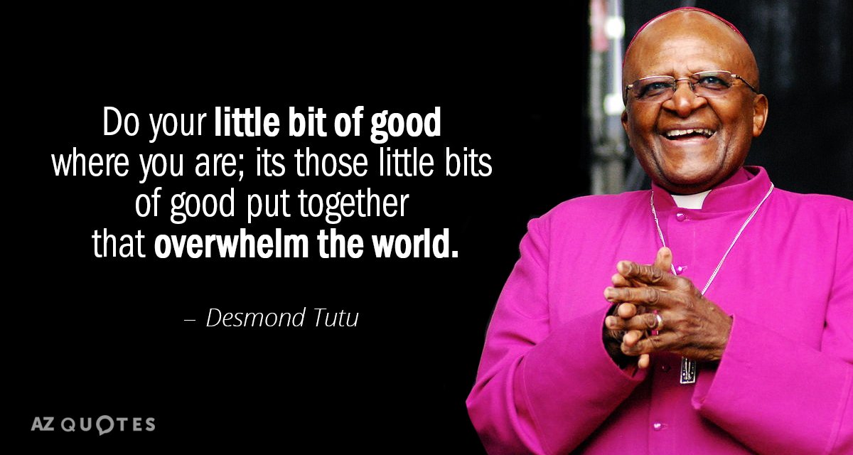 Desmond Tutu cita: Haz tu granito de arena allí donde estés; son esos granitos de arena...