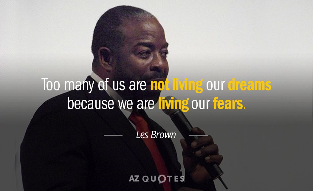Les Brown cita: Demasiados de nosotros no vivimos nuestros sueños porque vivimos...