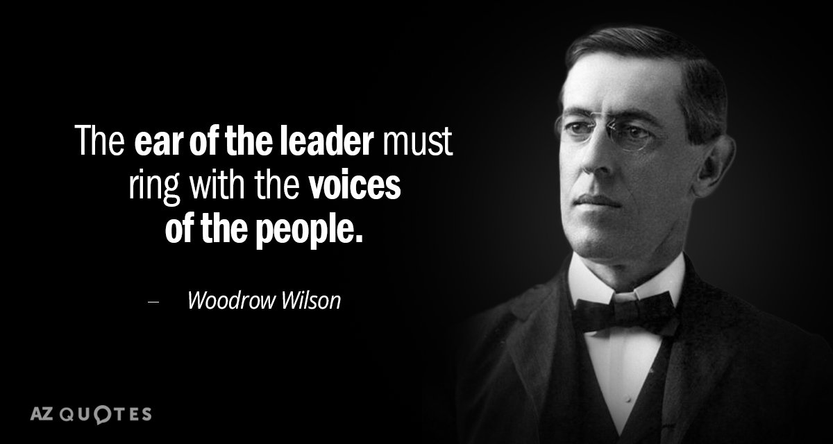 Cita de Woodrow Wilson: El oído del líder debe sonar con las voces del pueblo.