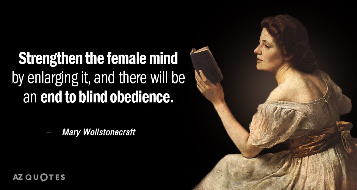 Cita de Mary Wollstonecraft: Fortalece la mente femenina ampliándola, y se acabará...