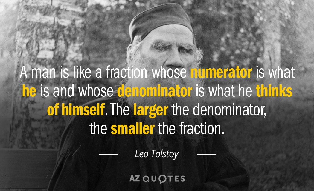 Leo Tolstoy cita: Un hombre es como una fracción cuyo numerador es lo que es y...