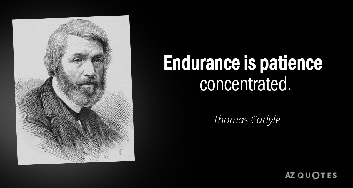 Thomas Carlyle cita: La resistencia es paciencia concentrada.