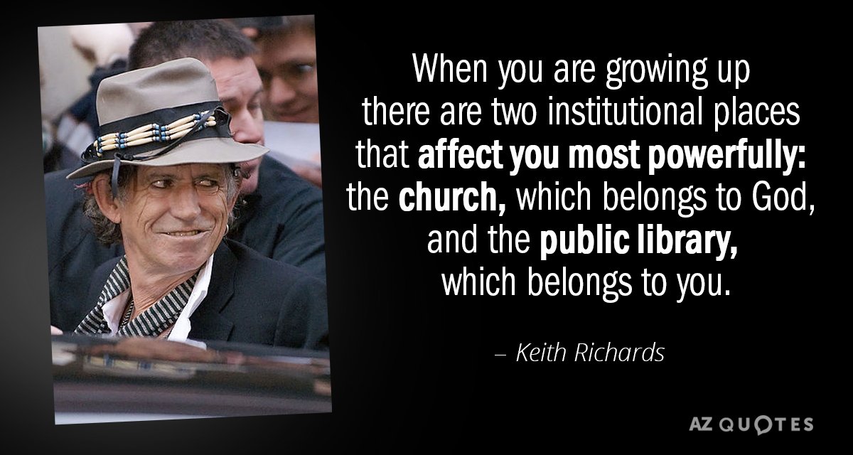 Cita de Keith Richards: Cuando estás creciendo hay dos lugares institucionales que te afectan...