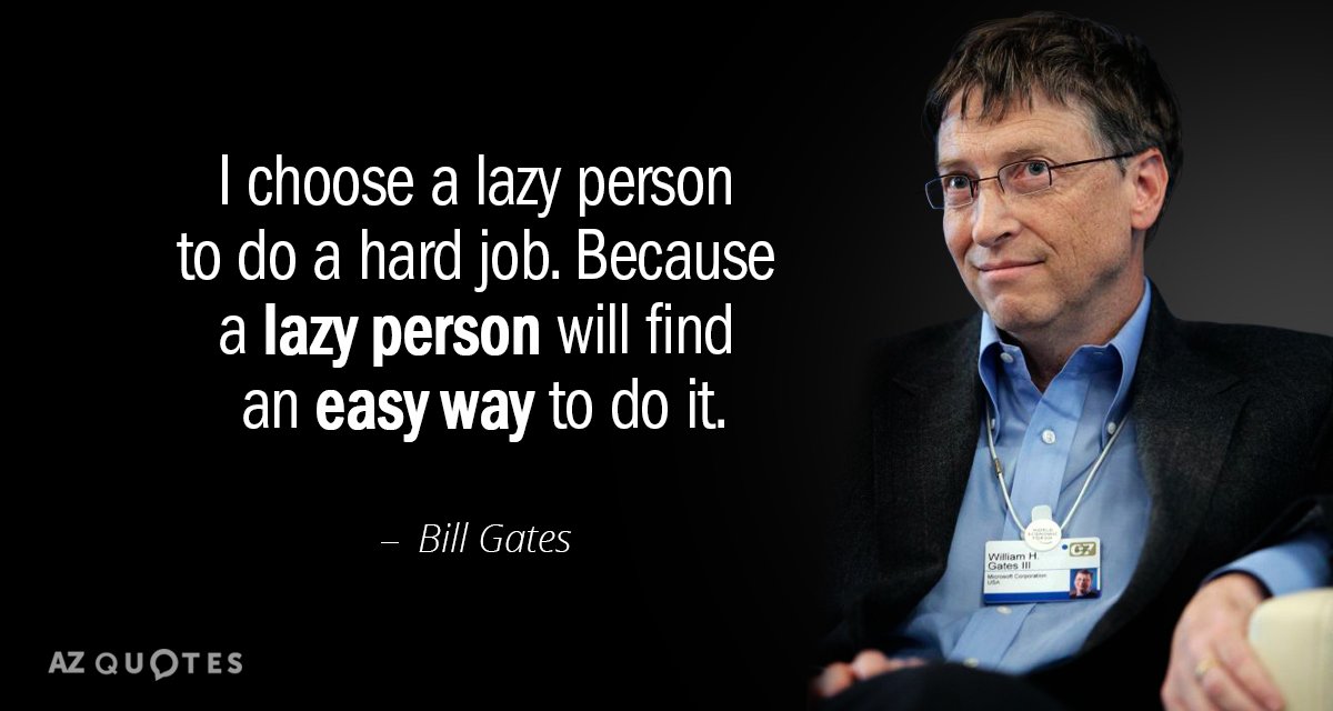Bill Gates cita: Elijo a una persona perezosa para hacer un trabajo duro. Porque un perezoso...