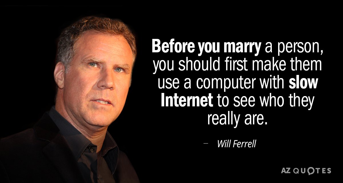 Cita de Will Ferrell: Antes de casarte con una persona, deberías obligarla a usar un ordenador...