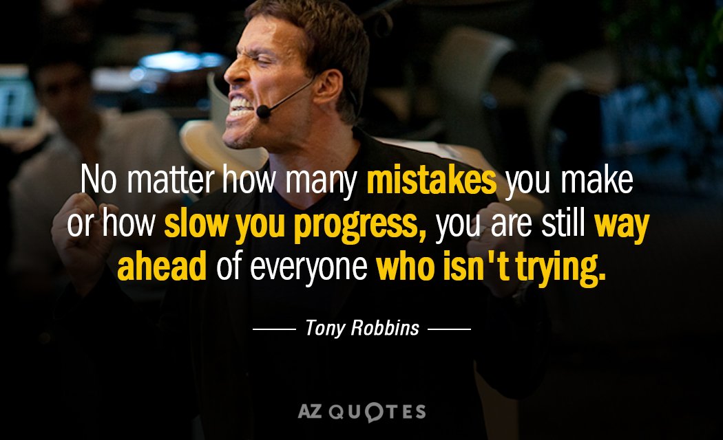 Tony Robbins cita: No importa cuántos errores cometas o lo lento que avances...