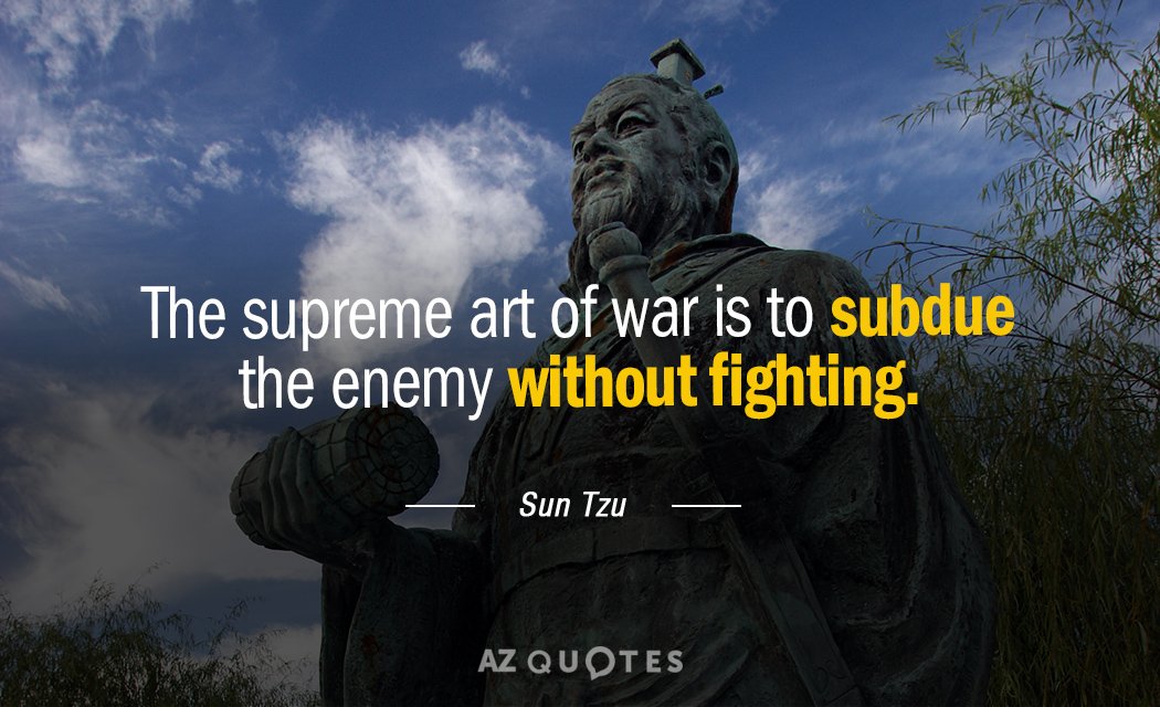 Cita de Sun Tzu: El arte supremo de la guerra es someter al enemigo sin luchar.