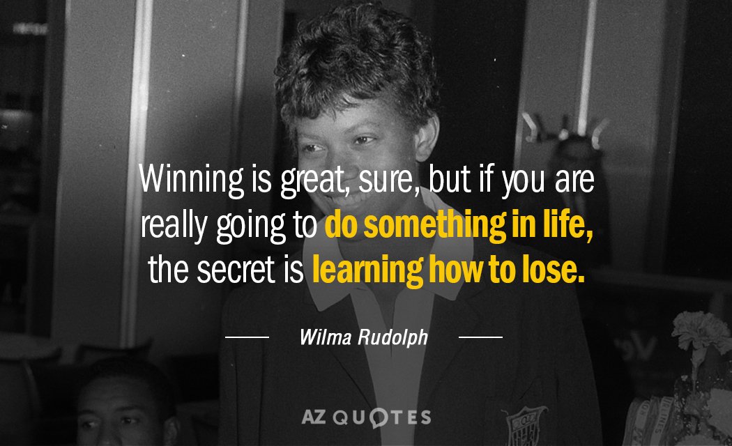 Wilma Rudolph cita: Ganar está muy bien, claro, pero si de verdad vas a hacer algo...
