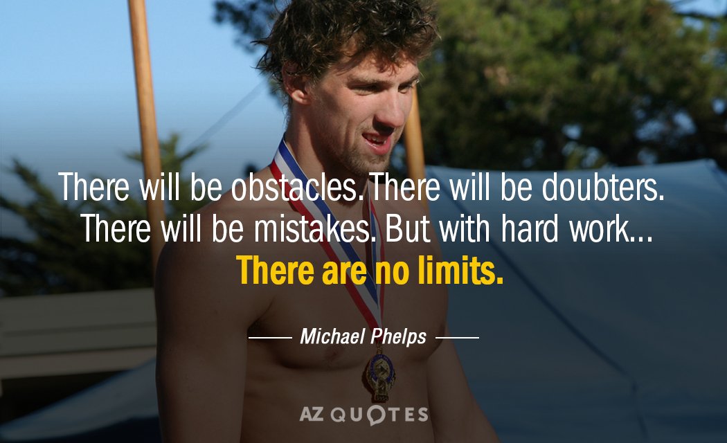 Cita de Michael Phelps: Habrá obstáculos. Habrá dudas. Habrá errores. Pero...
