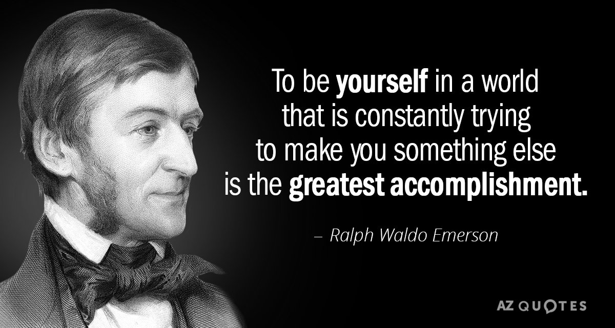 Ralph Waldo Emerson cita: Ser uno mismo en un mundo que intenta constantemente...