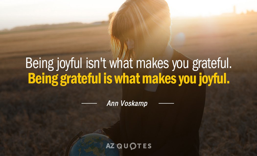 Cita de Ann Voskamp: Estar alegre no es lo que te hace agradecido. Ser agradecido es lo que te hace...