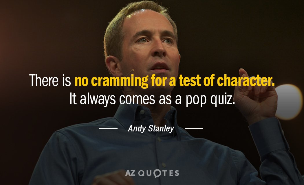 Cita de Andy Stanley: No hay que prepararse para una prueba de carácter. Siempre llega como...
