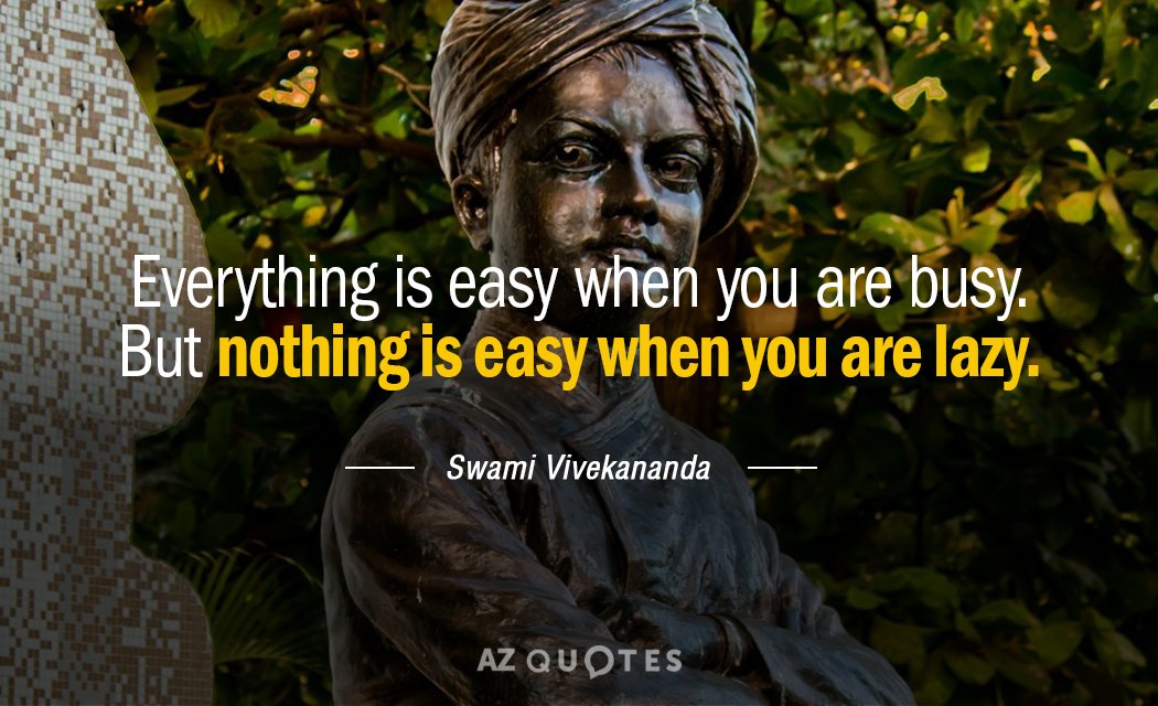 Swami Vivekananda cita: Todo es fácil cuando estás ocupado. Pero nada es fácil cuando...