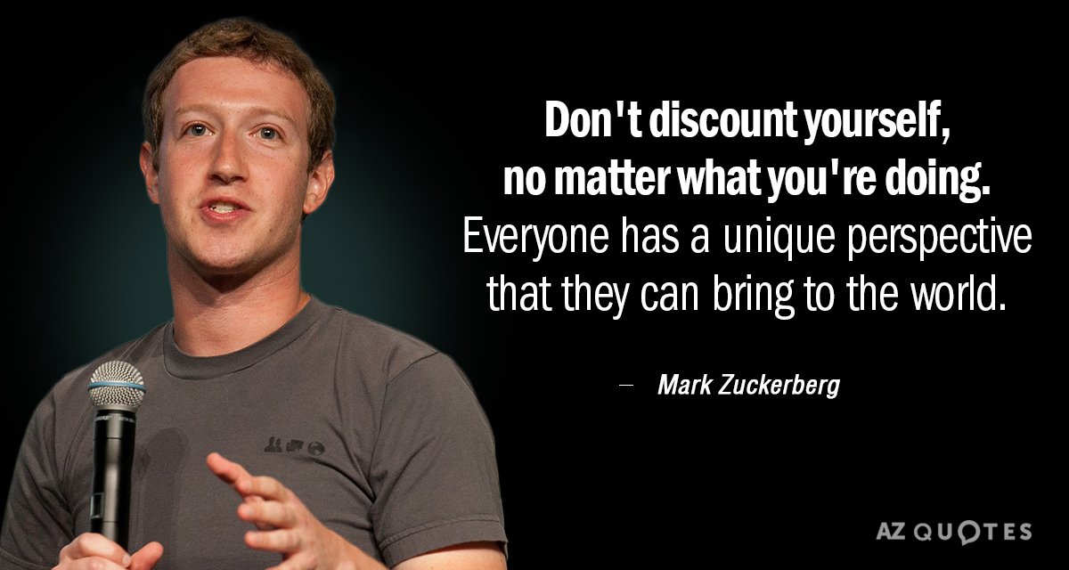 Cita de Mark Zuckerberg: No te descartes, hagas lo que hagas. Todo el mundo tiene una perspectiva única...